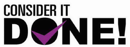 CONSIDER IT DONE! trademark