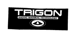 TRIGON EXOTIC MATERIAL TECHNOLOGY trademark