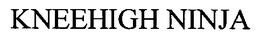 KNEEHIGH NINJA trademark