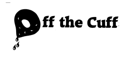 OFF THE CUFF trademark