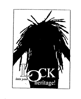 LOCK INTO YOUR HERITAGE! trademark