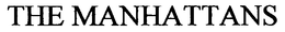 THE MANHATTANS trademark