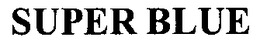 SUPER BLUE trademark