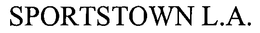 SPORTSTOWN L.A. trademark