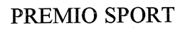 PREMIO SPORT trademark