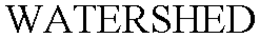 WATERSHED trademark