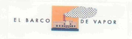 EL BARCO DE VAPOR trademark