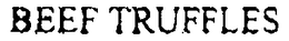 BEEF TRUFFLES trademark
