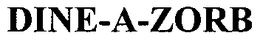 DINE-A-ZORB trademark