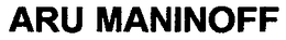 ARU MANINOFF trademark