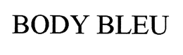 BODY BLEU trademark