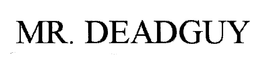 MR. DEADGUY trademark