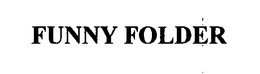 FUNNY FOLDER trademark
