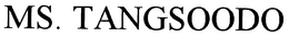 MS. TANGSOODO trademark