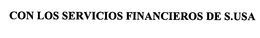 CON LOS SERVICIOS FINANCIEROS DE S.USA trademark