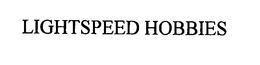 LIGHTSPEED HOBBIES trademark