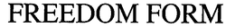 FREEDOM FORM trademark