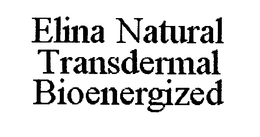 ELINA NATURAL TRANSDERMAL BIOENERGIZED trademark