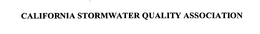 CALIFORNIA STORMWATER QUALITY ASSOCIATION trademark