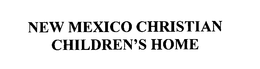 NEW MEXICO CHRISTIAN CHILDREN'S HOME trademark
