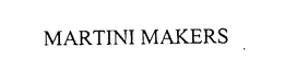 MARTINI MAKERS trademark