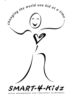 CHANGING THE WORLD ONE KID AT A TIME SMART-4-KIDZ STRESS MANAGEMENT AND RELAXATION TECHNIQUES trademark