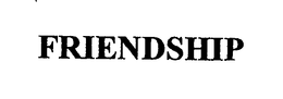 FRIENDSHIP trademark