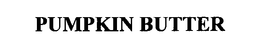 PUMPKIN BUTTER trademark