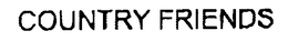 COUNTRY FRIENDS trademark