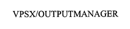 VPSX/OUTPUTMANAGER trademark