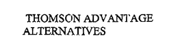 THOMSON ADVANTAGE ALTERNATIVES trademark