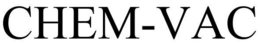 CHEM-VAC trademark