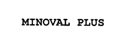 MINOVAL PLUS trademark
