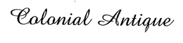 COLONIAL ANTIQUE trademark