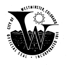 W CITY OF WESTMINSTER, COLORADO OFFICIAL SEAL INCORPORATED 1911 trademark
