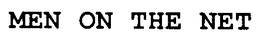 MEN ON THE NET trademark