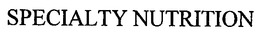 SPECIALTY NUTRITION trademark