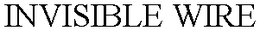 INVISIBLE WIRE trademark