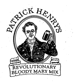 PATRICK HENRY'S REVOLUTIONARY BLOODY MARY MIX trademark
