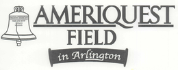 AMERIQUEST FIELD IN ARLINGTON BY ORDER OF THE ASSEMBLY OF THE PROVINCE OF PENNSYLVANIA FOR THE STATE HOUSE IN PHILADA PASS AND STOW PHILADA MDCCLIII trademark