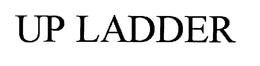 UP LADDER trademark