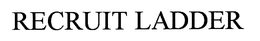 RECRUIT LADDER trademark