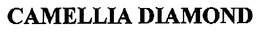 CAMELLIA DIAMOND trademark