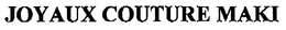 JOYAUX COUTURE MAKI trademark