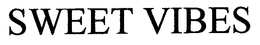 SWEET VIBES trademark