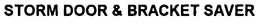 STORM DOOR & BRACKET SAVER trademark
