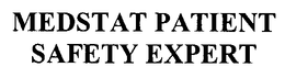 MEDSTAT PATIENT SAFETY EXPERT trademark