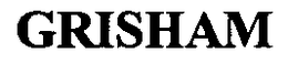 GRISHAM trademark