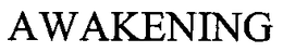 AWAKENING trademark