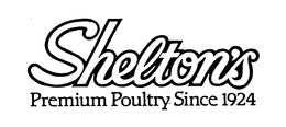 SHELTON'S PREMIUM POULTRY SINCE 1924 trademark